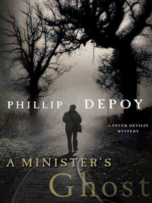 Title details for A Minister's Ghost by Phillip DePoy - Wait list